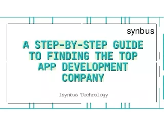 A Step-by-Step Guide to Finding the top App Development Company