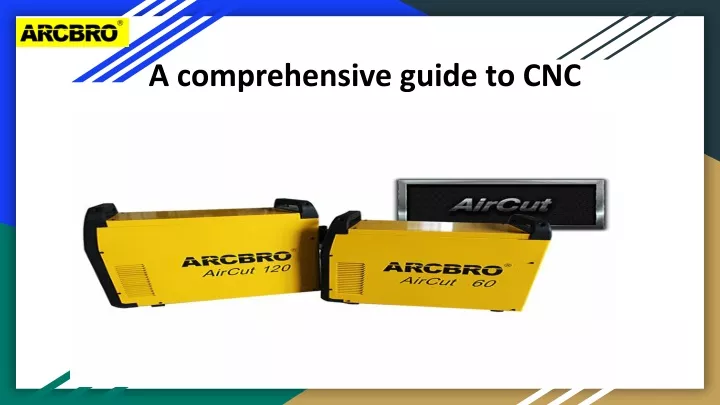 a comprehensive guide to cnc