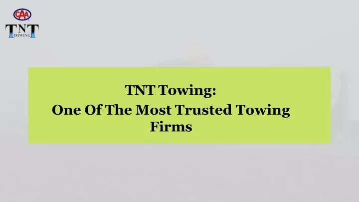 tnt towing one of the most trusted towing firms