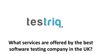 What services are offered by the best software testing company in the UK?