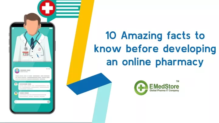 10 amazing facts to know before developing an online pharmacy