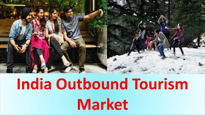 india outbound tourism market