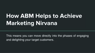 how abm helps to achieve marketing nirvana