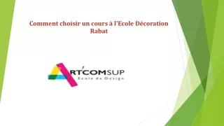 comment choisir un cours l ecole d coration rabat