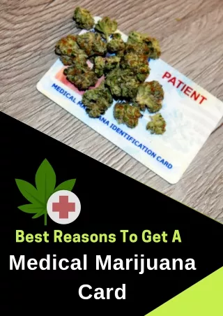 Best Reasons To Get A Medical Marijuana Card