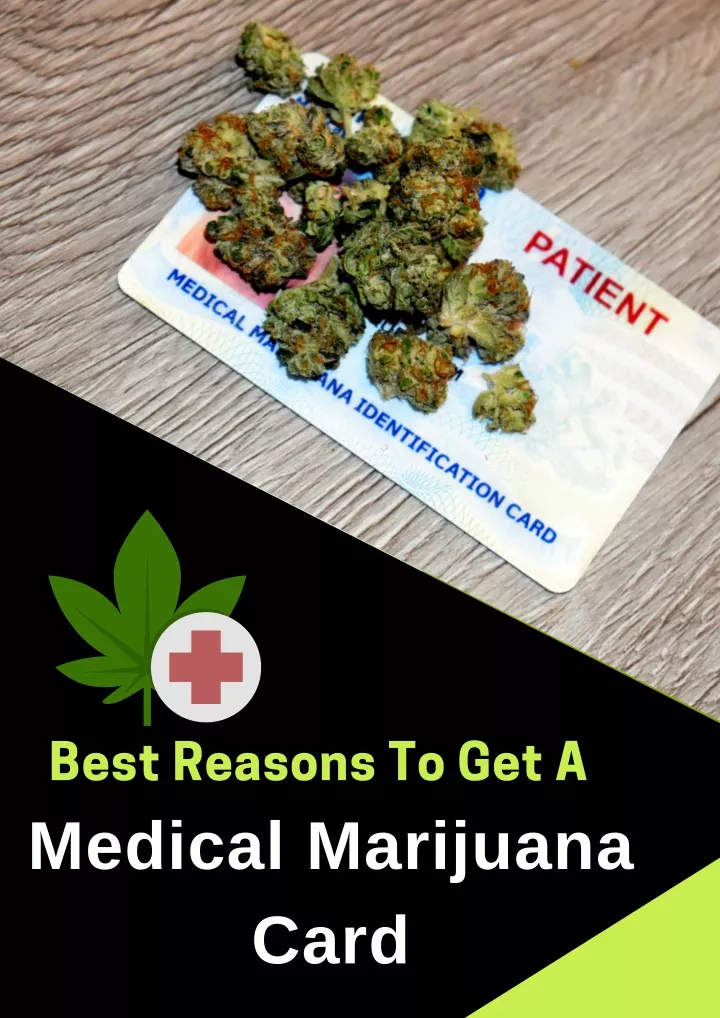 best reasons to get a medical marijuana card