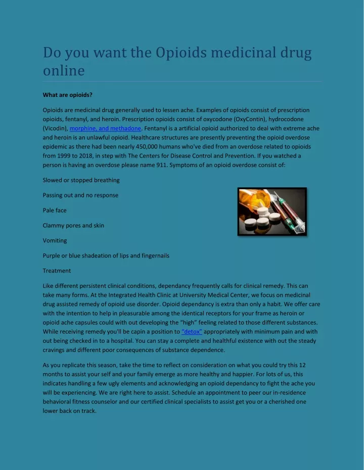 do you want the opioids medicinal drug online