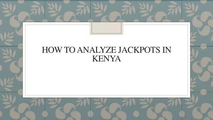 how to analyze jackpots in kenya