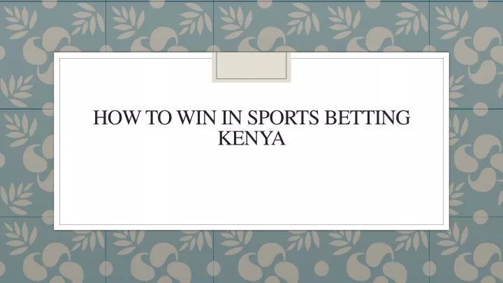 how to win in sports betting kenya