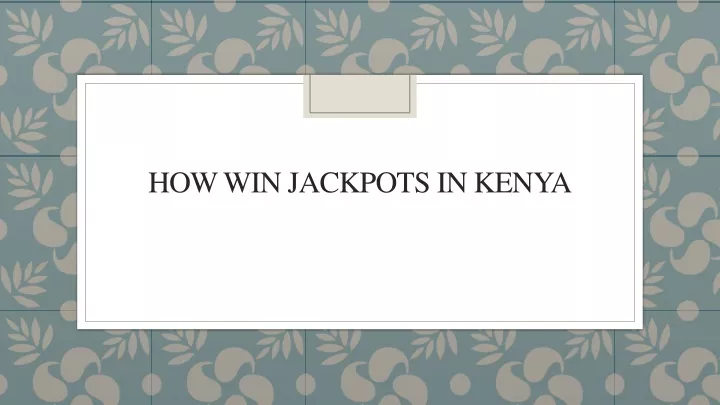 how win jackpots in kenya