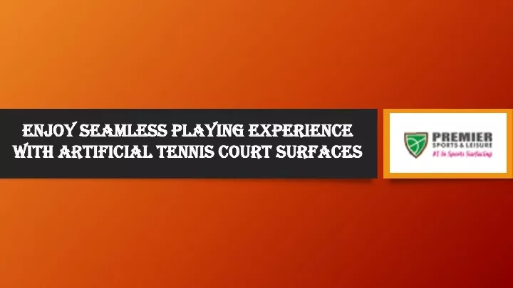 enjoy seamless playing experience with artificial