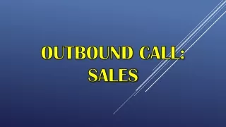 OUTBOUND CALL SALES