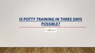 is potty training in three days possible