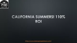 CALIFORNIA SUMMERS! 110% ROI