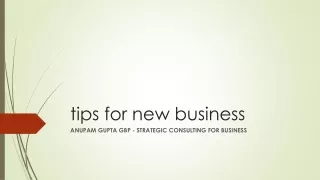 Anupam_Gupta_GBP - Tips_for_New_business