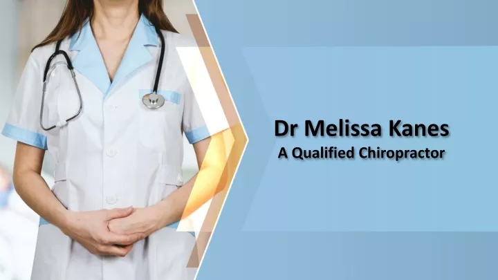 dr melissa kanes a q ualified c hiropractor