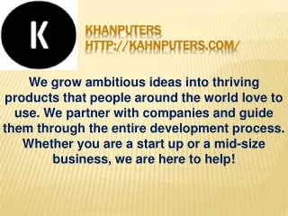 Kahnputers Offer Exclusive Development Solutions