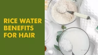Rice water benefits for hair
