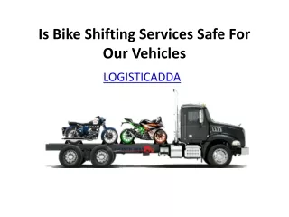 Is Bike Shifting Services Safe For Our Vehicles