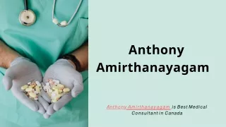 Get Best Medical Treatment at Anthony Amirthanayagam in Canada