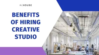 benefits of hiring creative studio