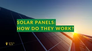 Solar Panels: How do they work?