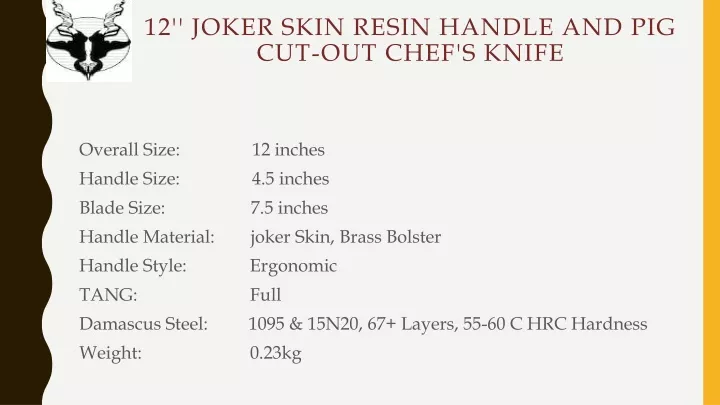 12 joker skin resin handle and pig cut out chef s knife