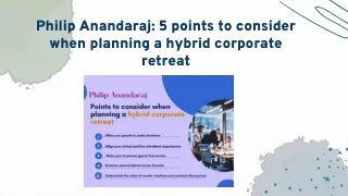 Philip Anandaraj: 5 points to consider when planning a hybrid corporate retreat