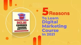 5 Reasons To Learn Digital Marketing Course In 2021