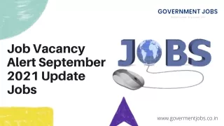 Job vacancy alert September 2021 update Jobs