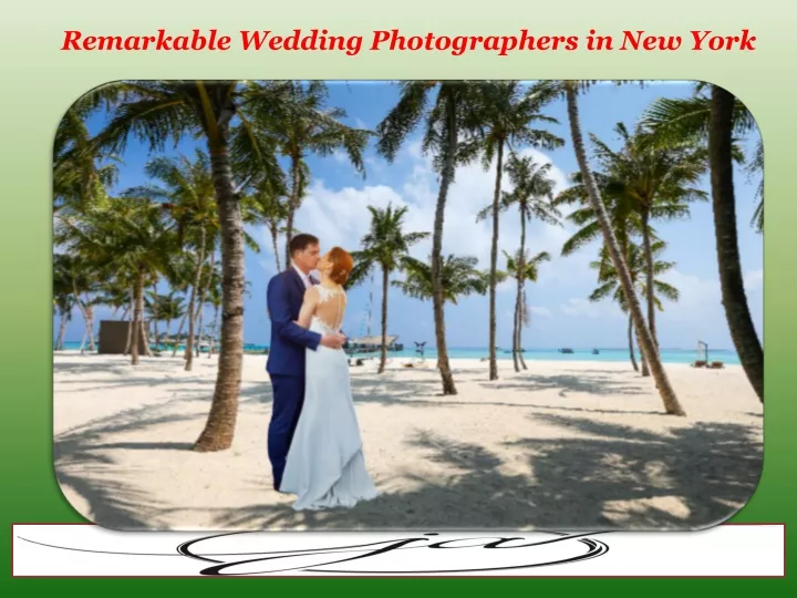 remarkable wedding photographers in new york