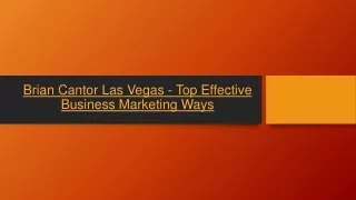 brian cantor las vegas top effective business marketing ways
