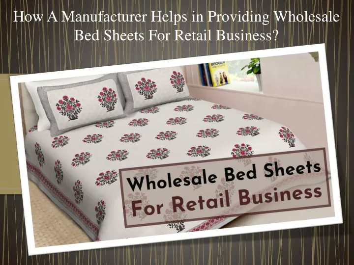 how a manufacturer helps in providing wholesale