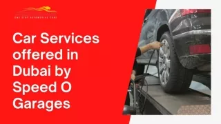 Car Services offered in Dubai by Speed O Garages
