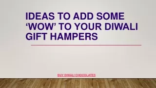 Ideas to add some ‘Wow’ to your Diwali gift hampers