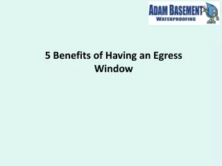 5 benefits of having an egress window