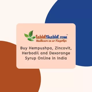 Buy Hempushpa, Zincovit, Herbodil and Dexorange Syrup Online in India | TabletSh