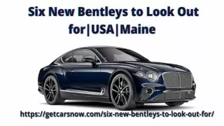 Six New Bentleys to Look Out for