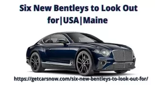 Six New Bentleys to Look Out for