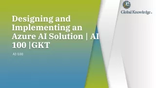 Designing and Implementing an Azure AI Solution | AI 100 |GKT
