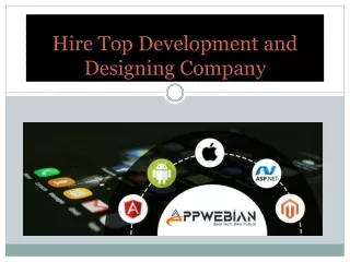 Hire Top Development and Designing Company