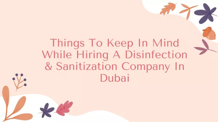 things to keep in mind while hiring a disinfection sanitization company in dubai