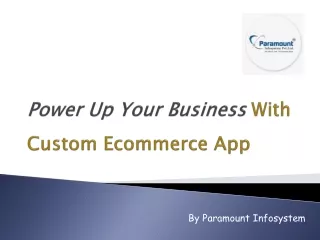 Take Your Business to the Next Level With a Custom eCommerce Mobile App