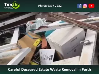 Careful Deceased Estate Waste Removal In Perth