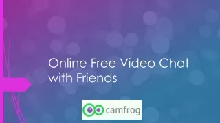 Online Free Video Chat with Friends