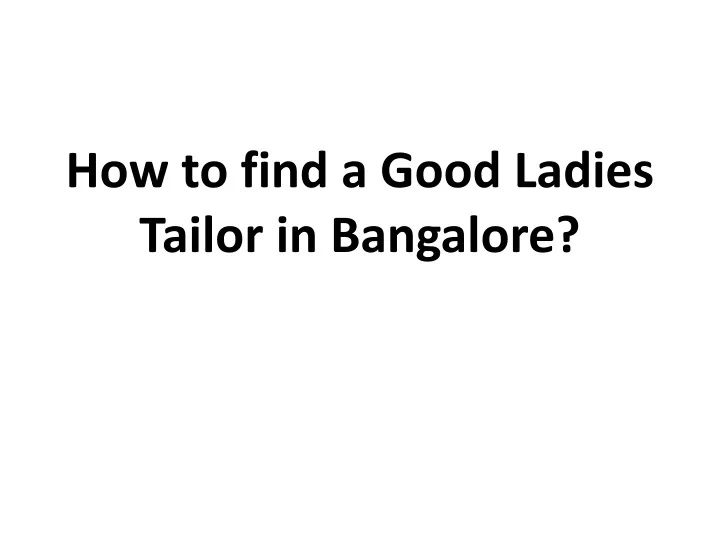 how to find a good ladies tailor in bangalore