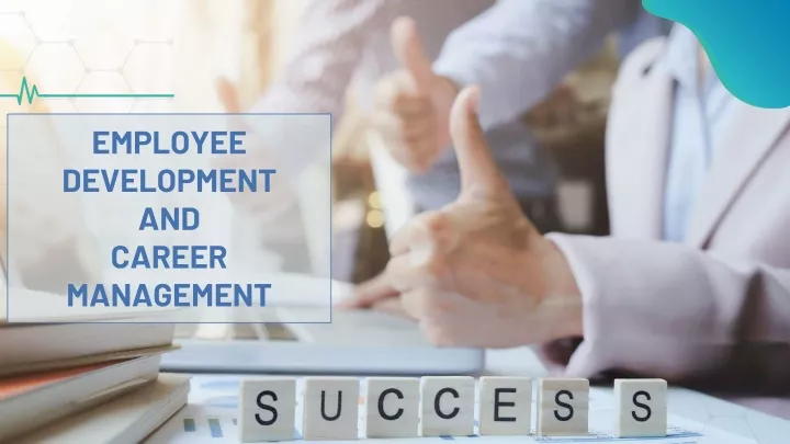 employee development and career management