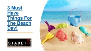 3 must have things for the beach day