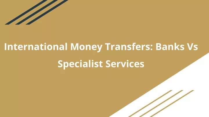 international money transfers banks vs specialist