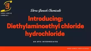 Know About Diethylaminoethyl chloride hydrochloride By Shree Ganesh Chemicals